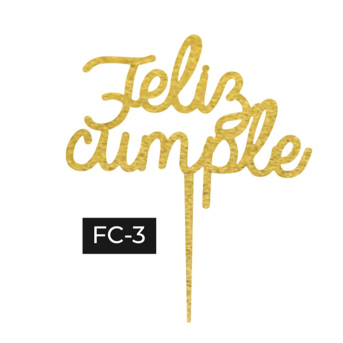 CAKE TOPPER FELIZ CUMPLEAÑOS